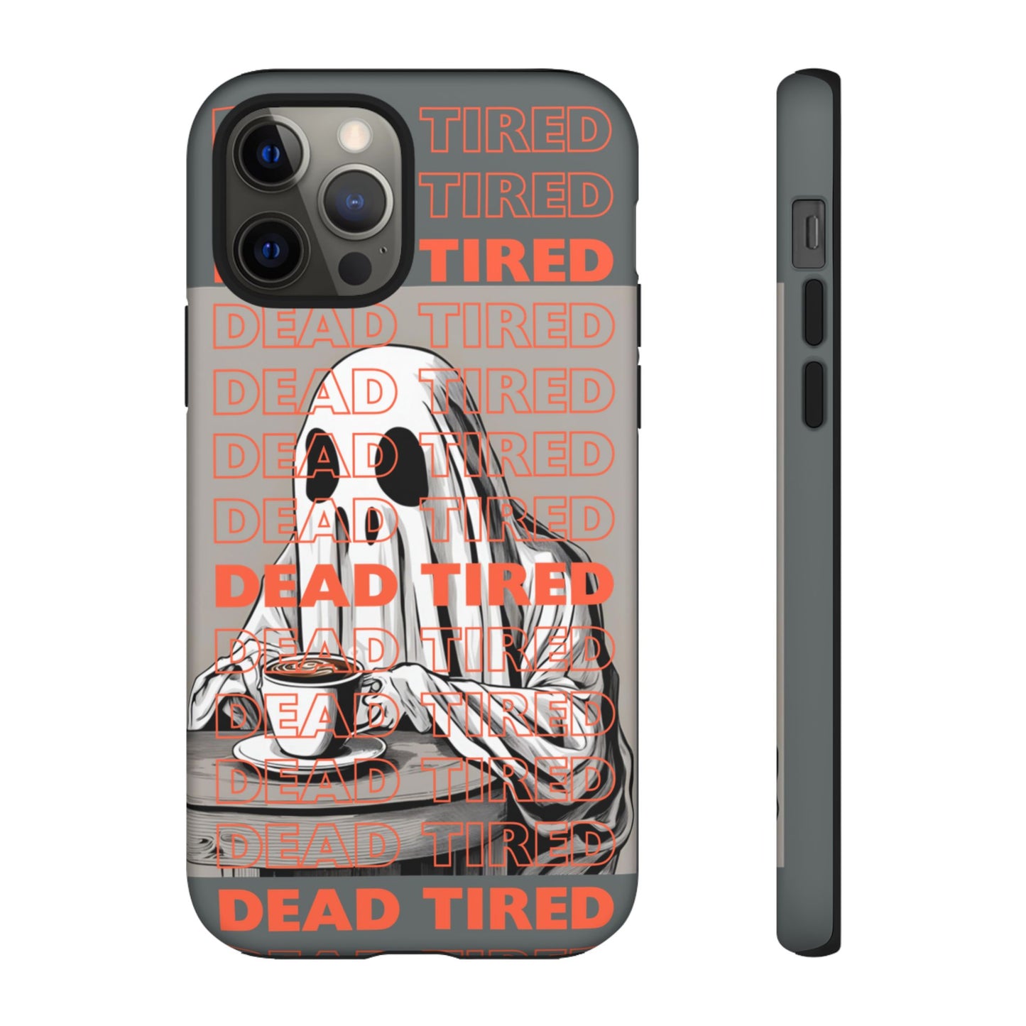 'DEAD TIRED" Tough Phone Cases