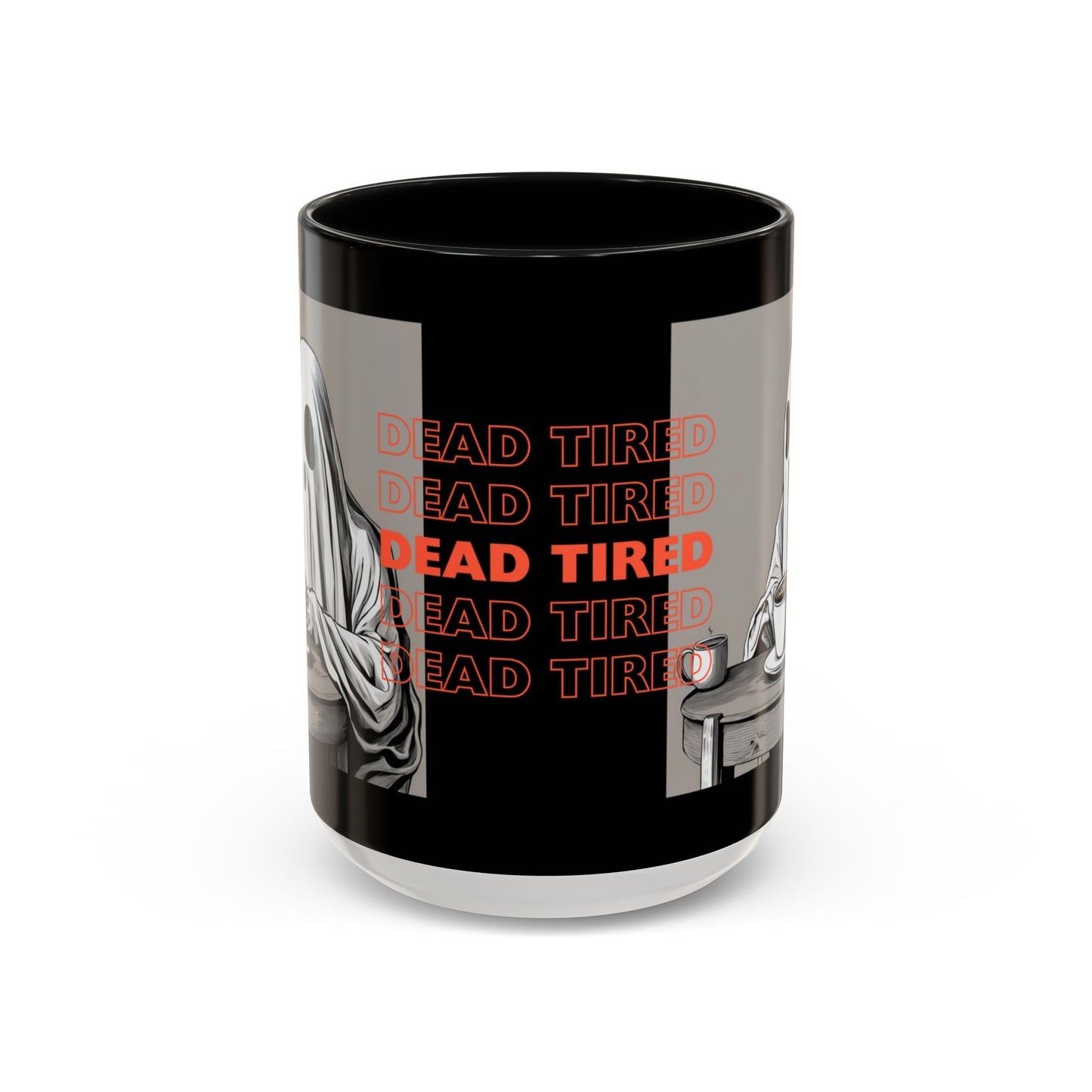 "DEAD TIRED" Tea & Coffee Mug (11oz, 15oz)