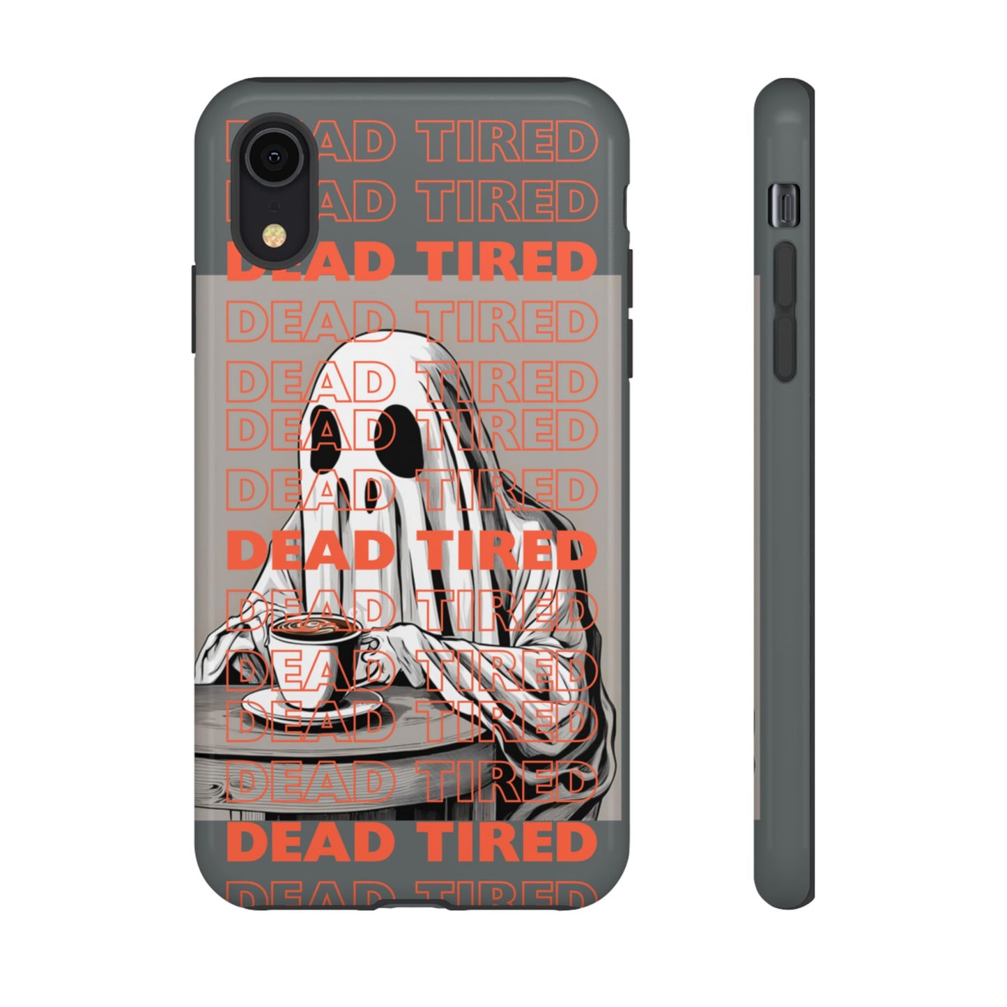 'DEAD TIRED" Tough Phone Cases