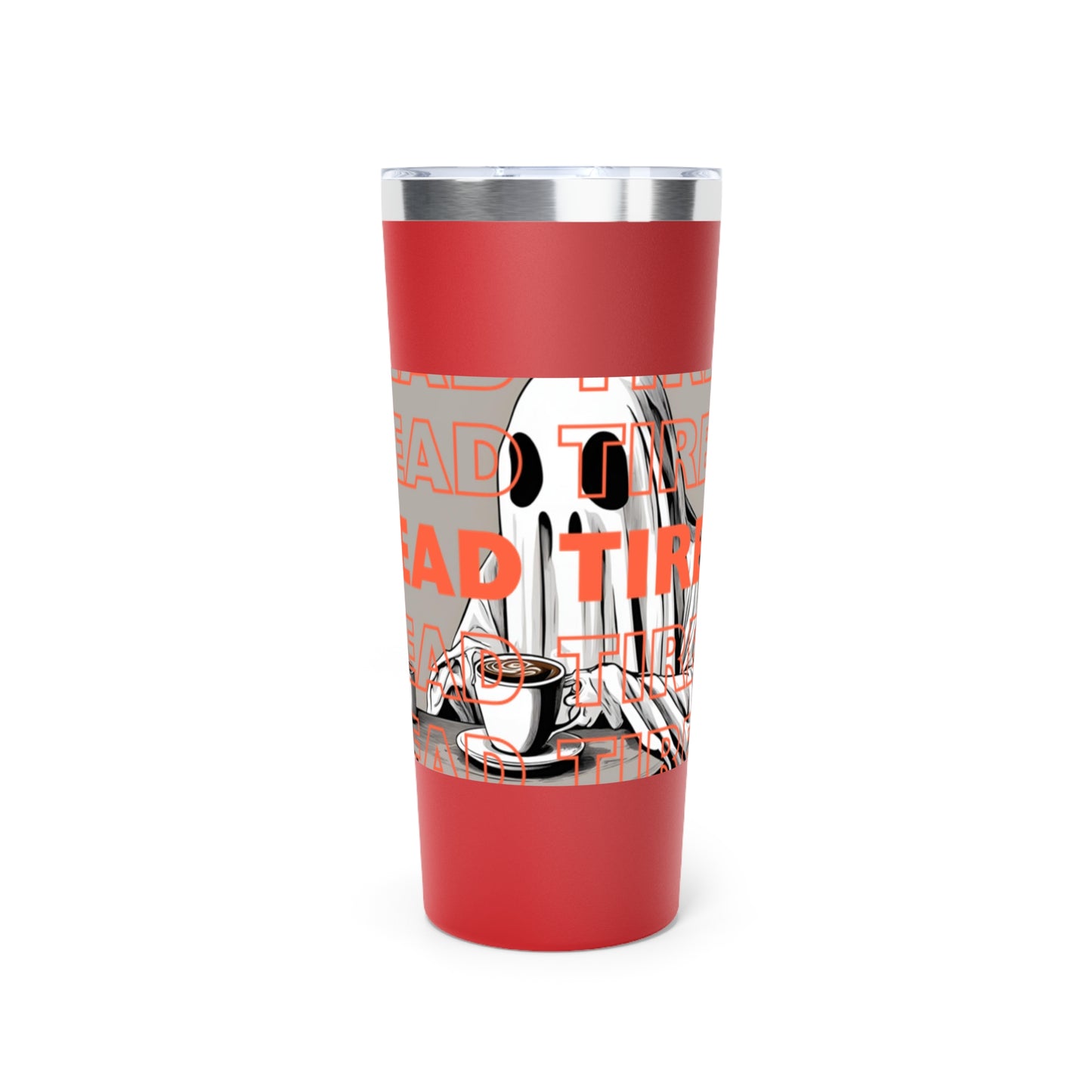 "DEAD TIRED" Copper Vacuum Insulated Tumbler, 22oz