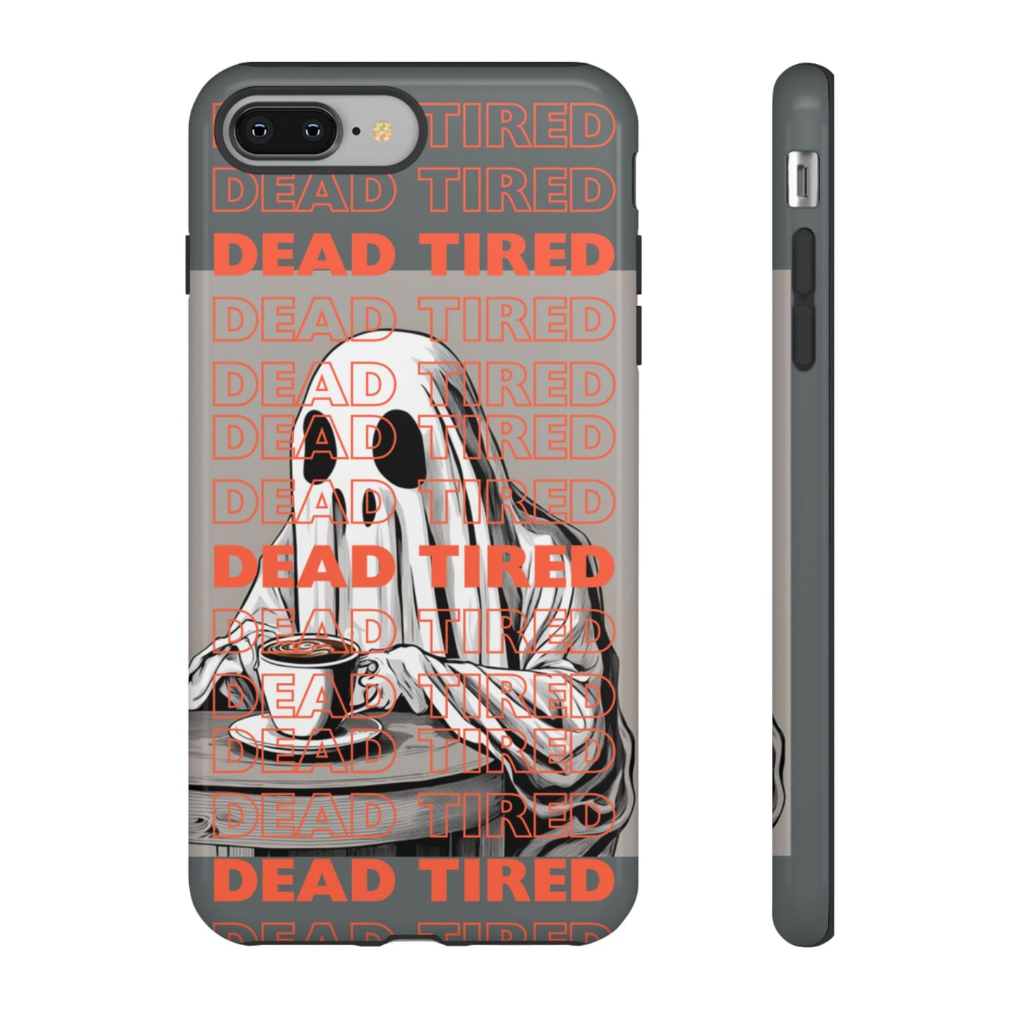 'DEAD TIRED" Tough Phone Cases