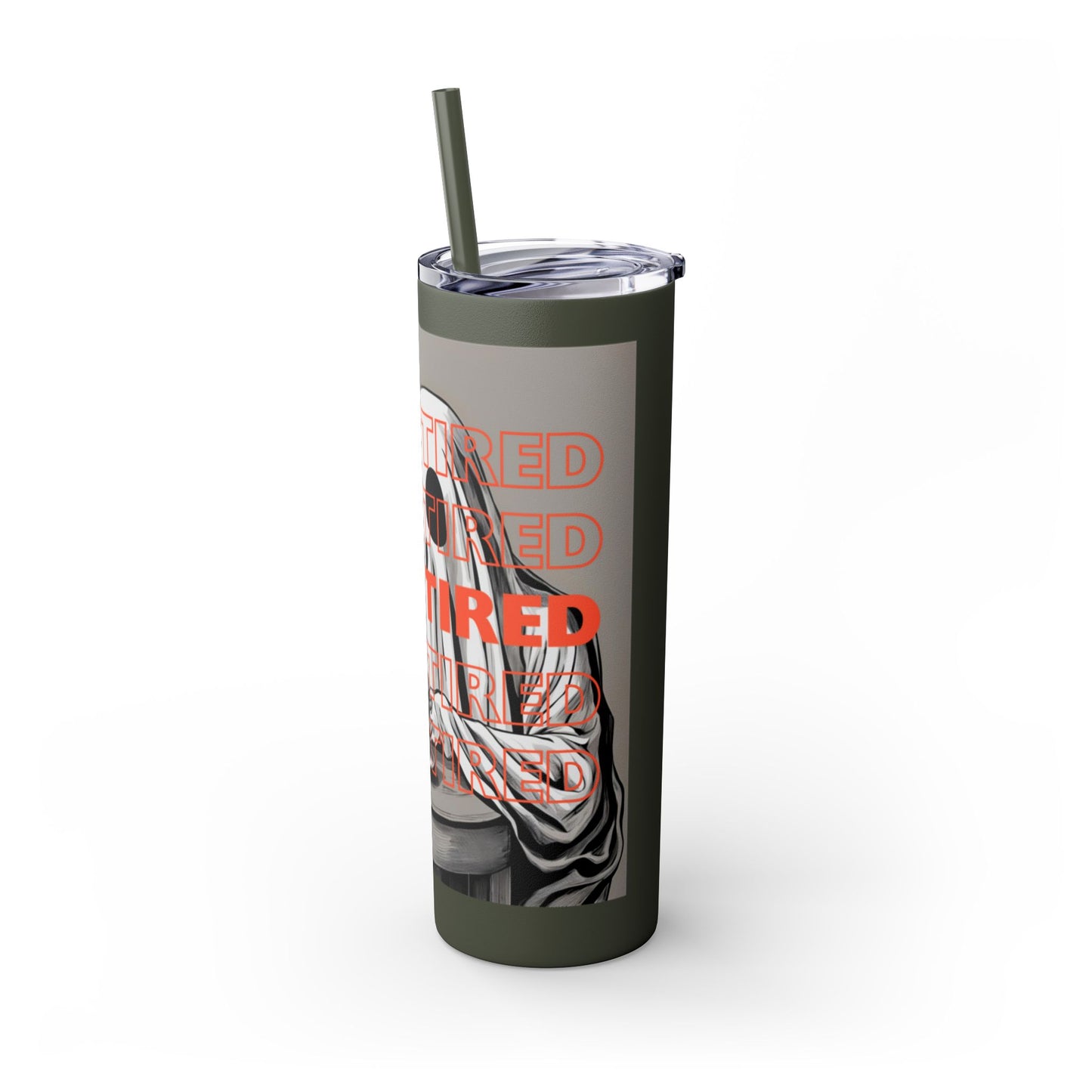 "DEAD TIRED" Skinny Tumbler with Straw, 20oz