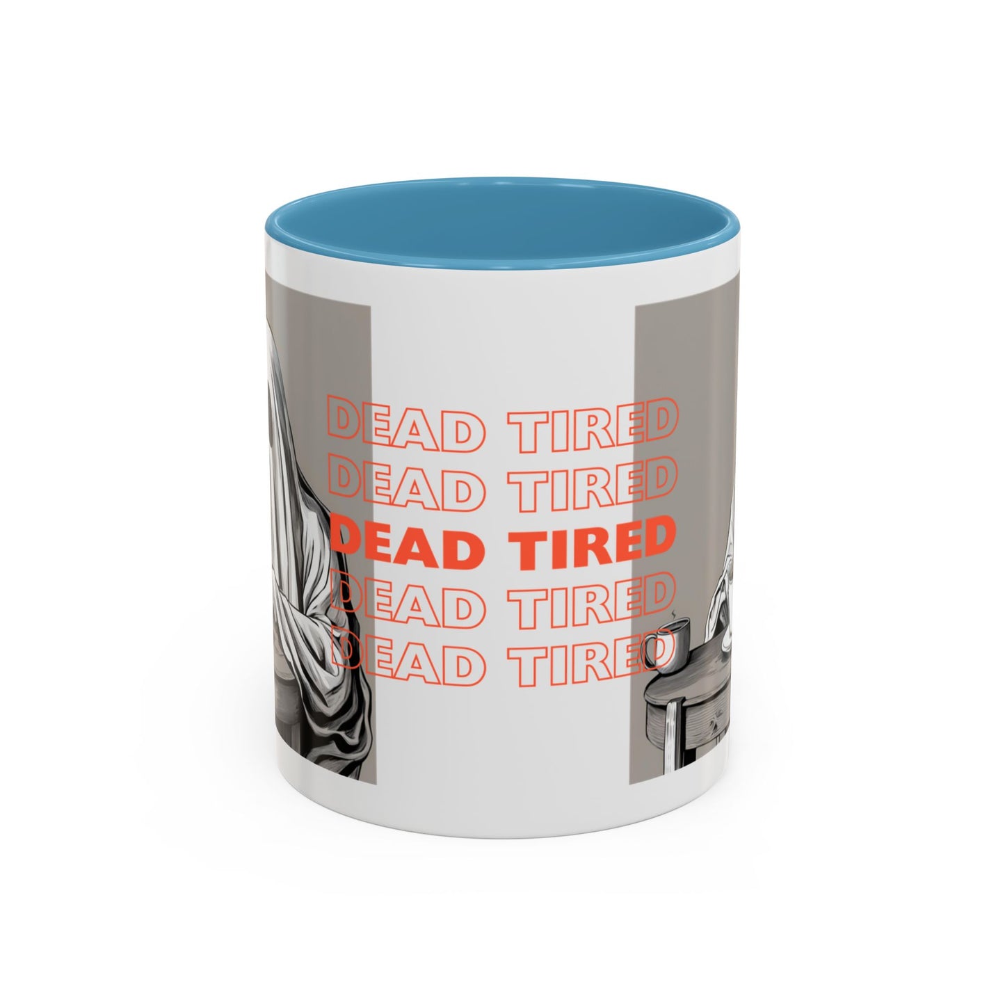 "DEAD TIRED" Tea & Coffee Mug (11oz, 15oz)