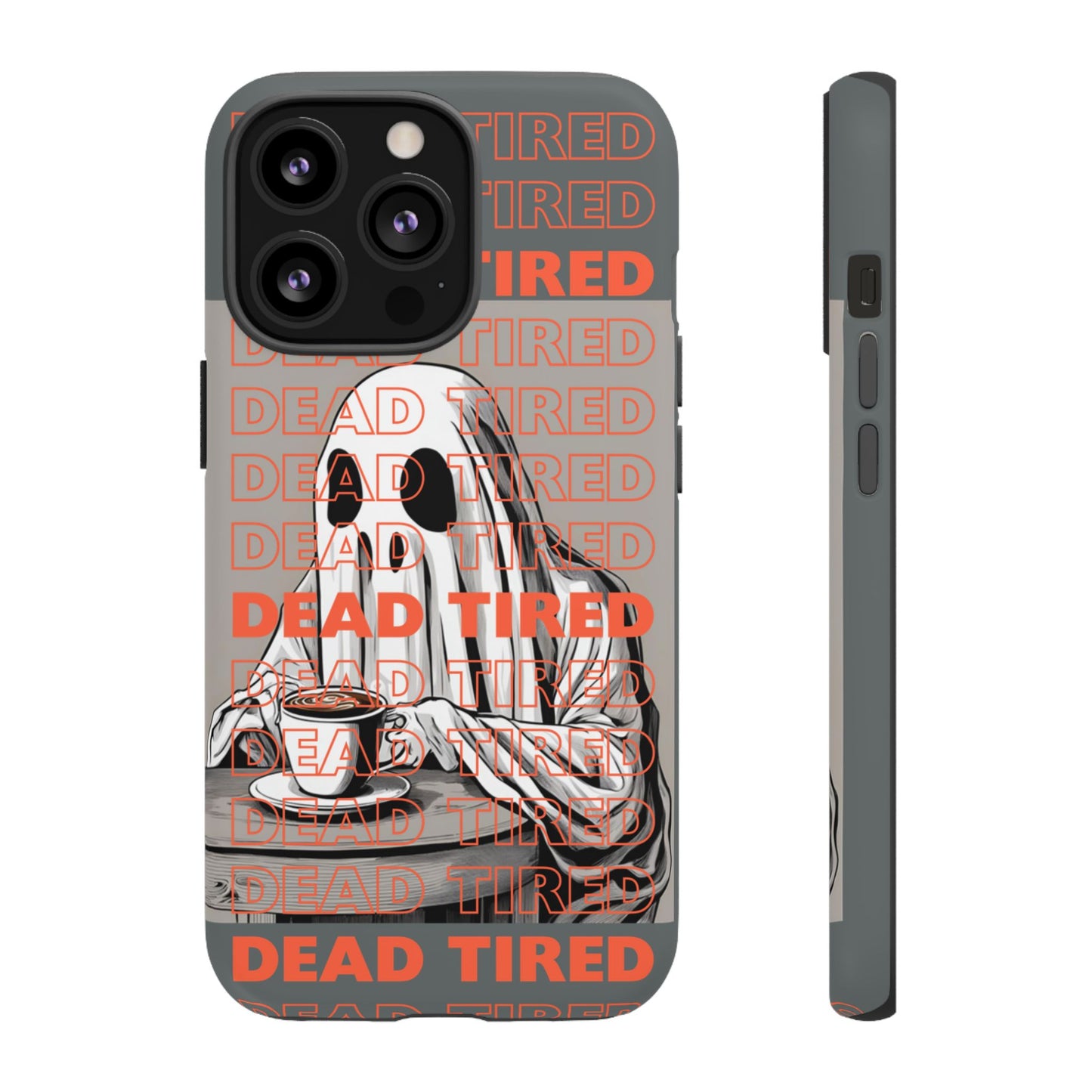 'DEAD TIRED" Tough Phone Cases