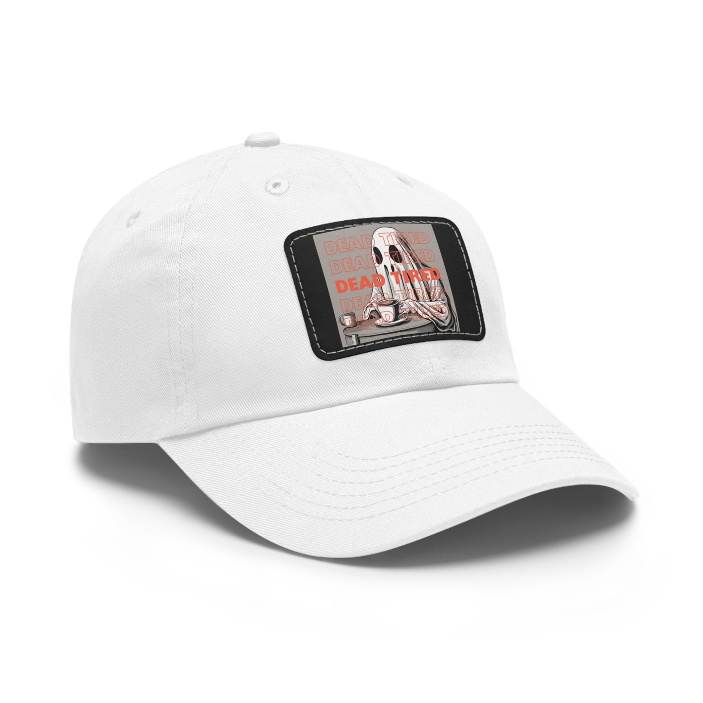 "DEAD TIRED" Dad Hat with Leather Patch (Rectangle)