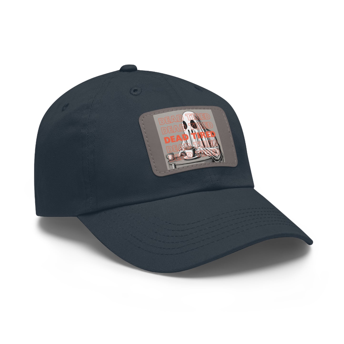 "DEAD TIRED" Dad Hat with Leather Patch (Rectangle)