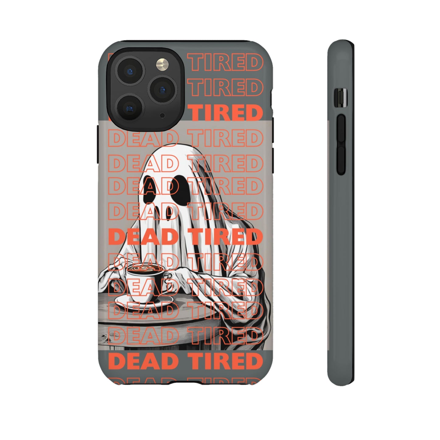 'DEAD TIRED" Tough Phone Cases