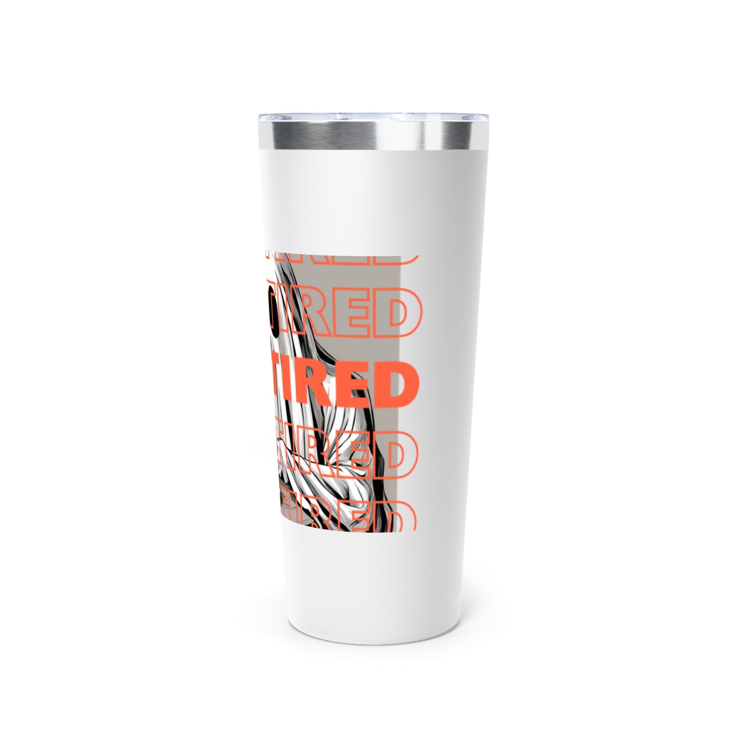 "DEAD TIRED" Copper Vacuum Insulated Tumbler, 22oz