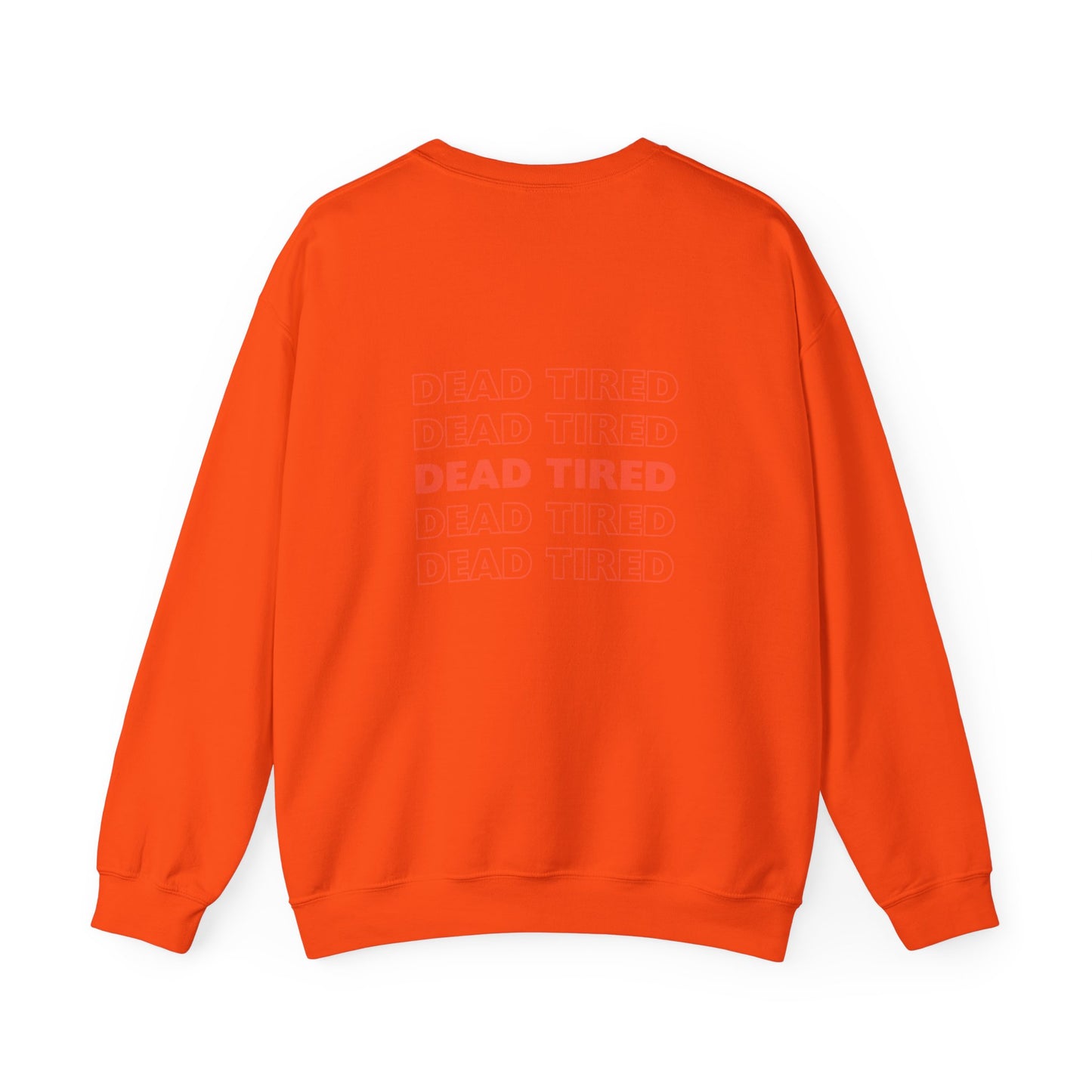 "DEAD TIRED"  Crewneck Sweatshirt