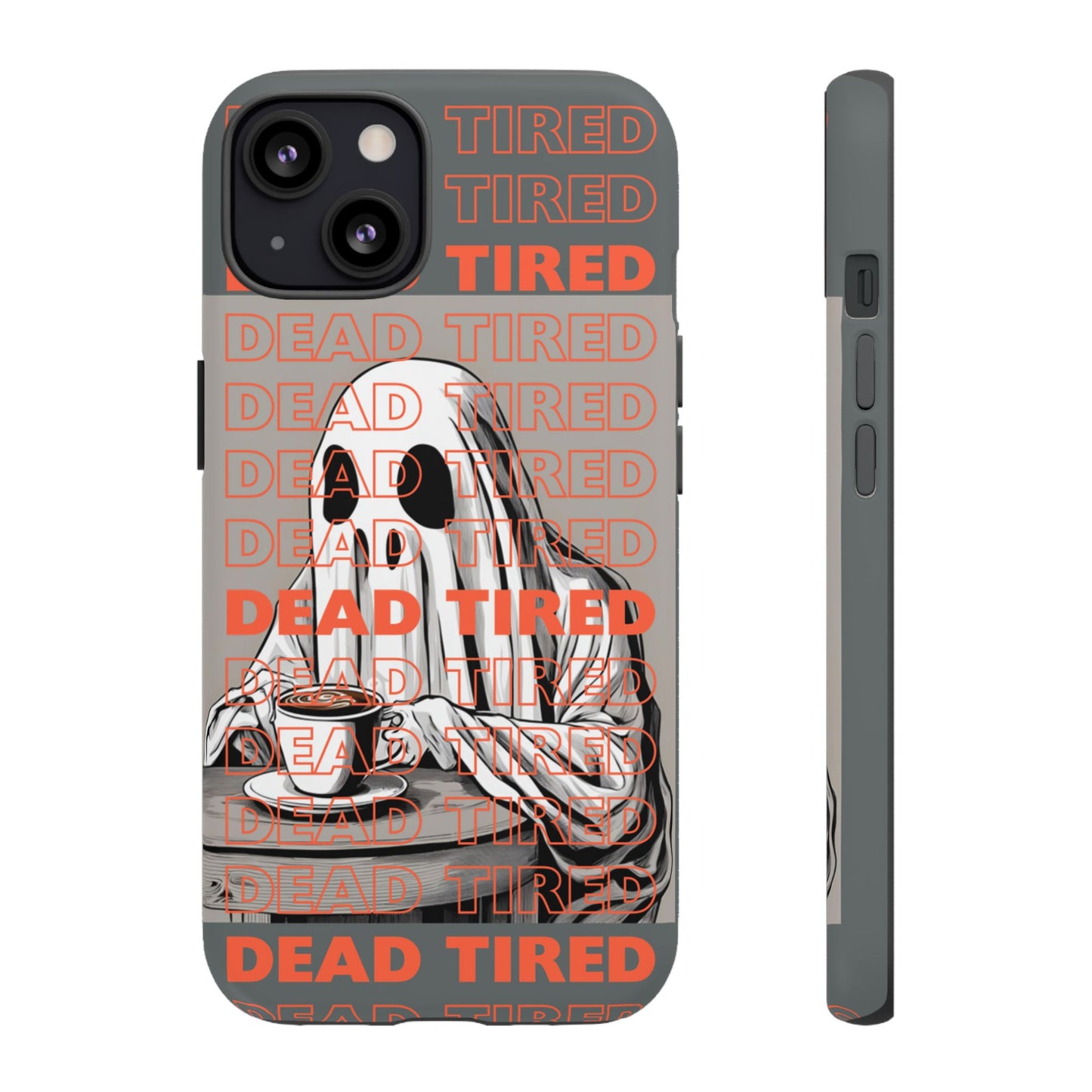 'DEAD TIRED" Tough Phone Cases