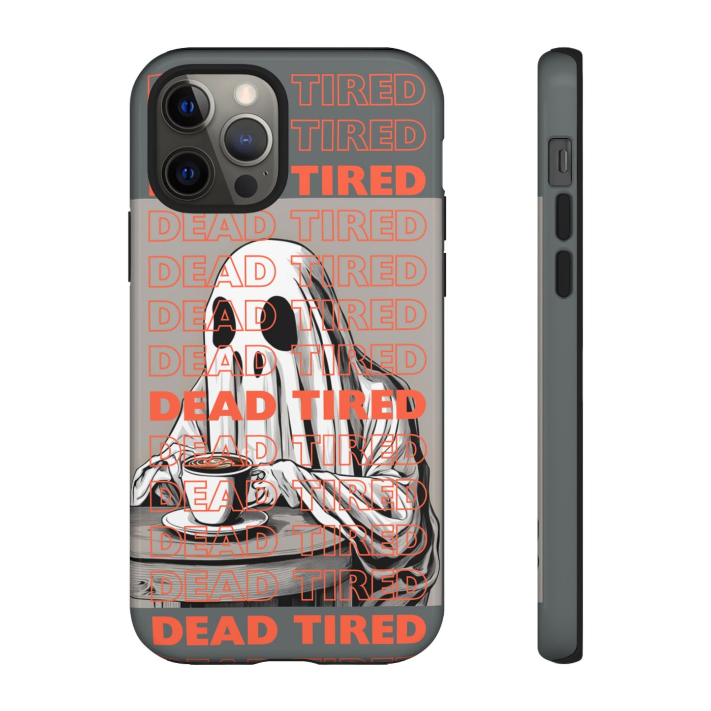 'DEAD TIRED" Tough Phone Cases