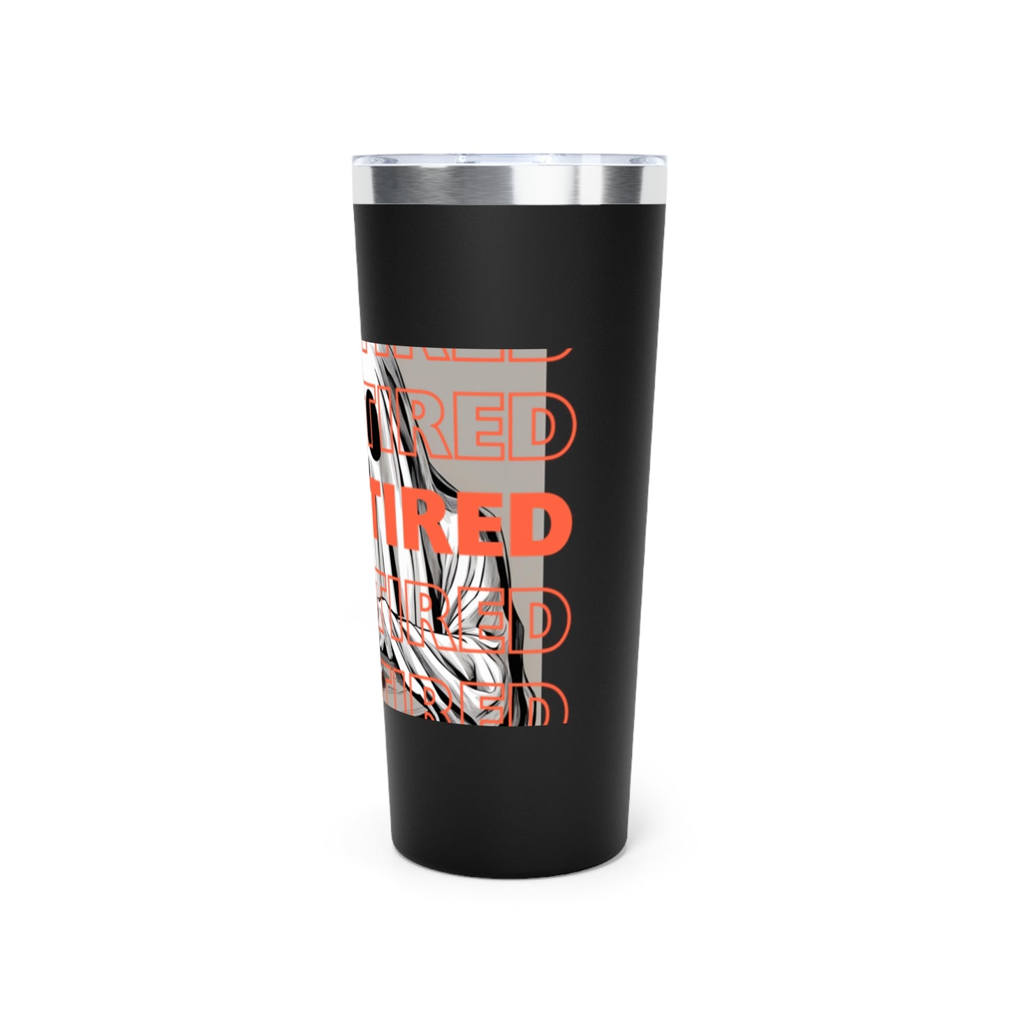 "DEAD TIRED" Copper Vacuum Insulated Tumbler, 22oz