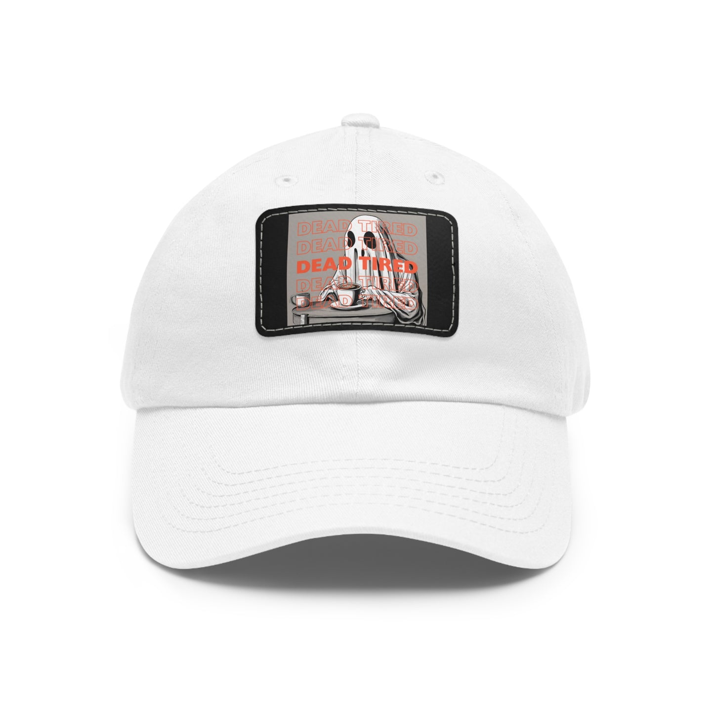 "DEAD TIRED" Dad Hat with Leather Patch (Rectangle)