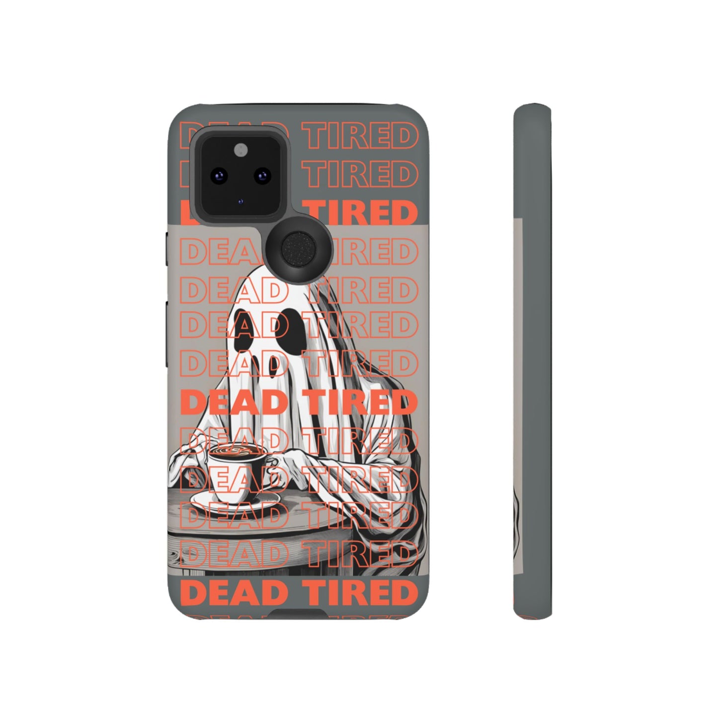 'DEAD TIRED" Tough Phone Cases