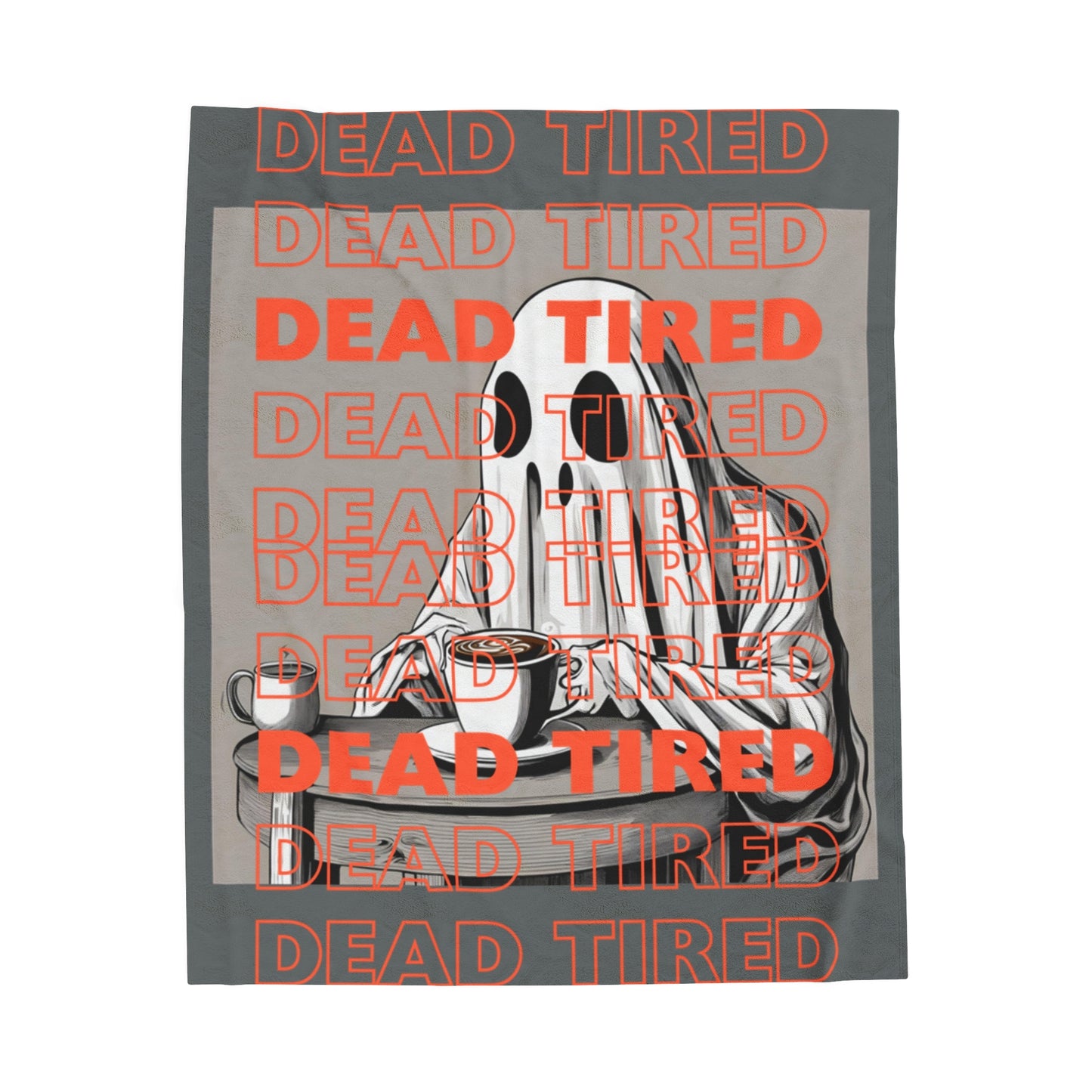 'DEAD TIRED" Velveteen Plush Blanket