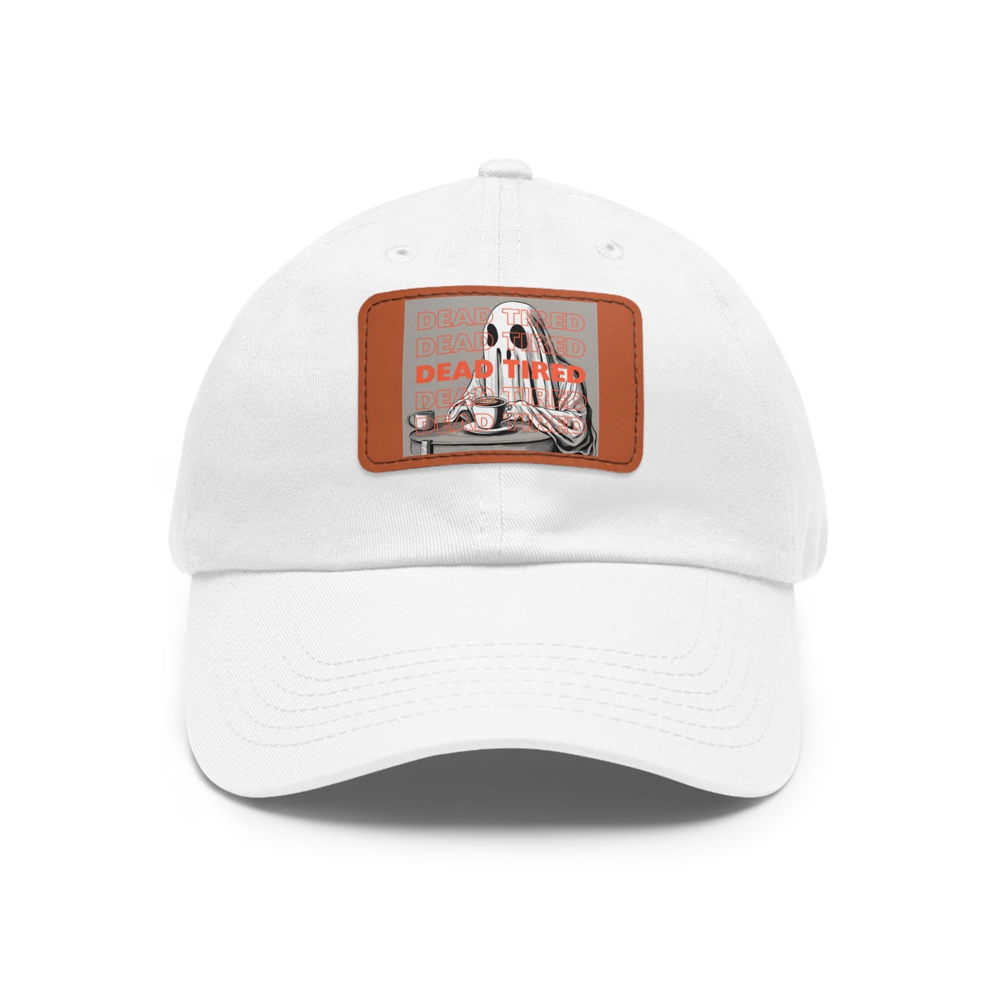 "DEAD TIRED" Dad Hat with Leather Patch (Rectangle)