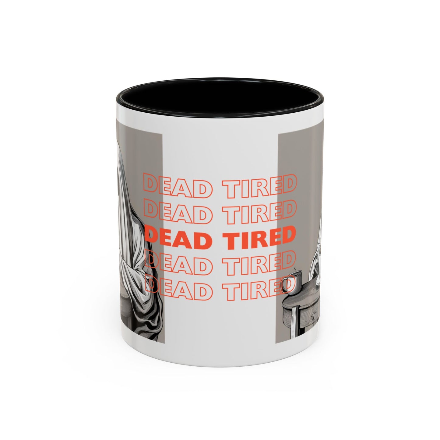 "DEAD TIRED" Tea & Coffee Mug (11oz, 15oz)