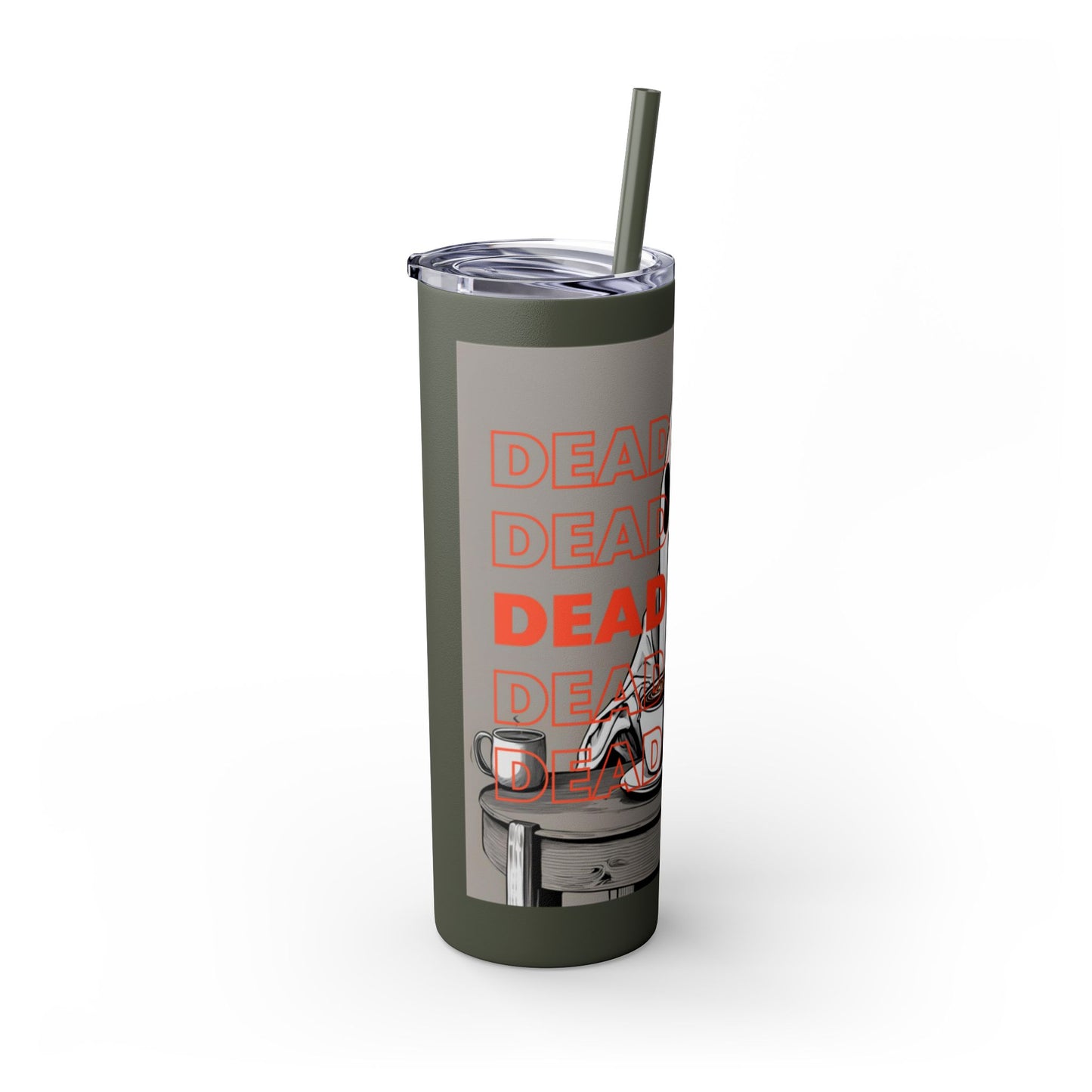 "DEAD TIRED" Skinny Tumbler with Straw, 20oz