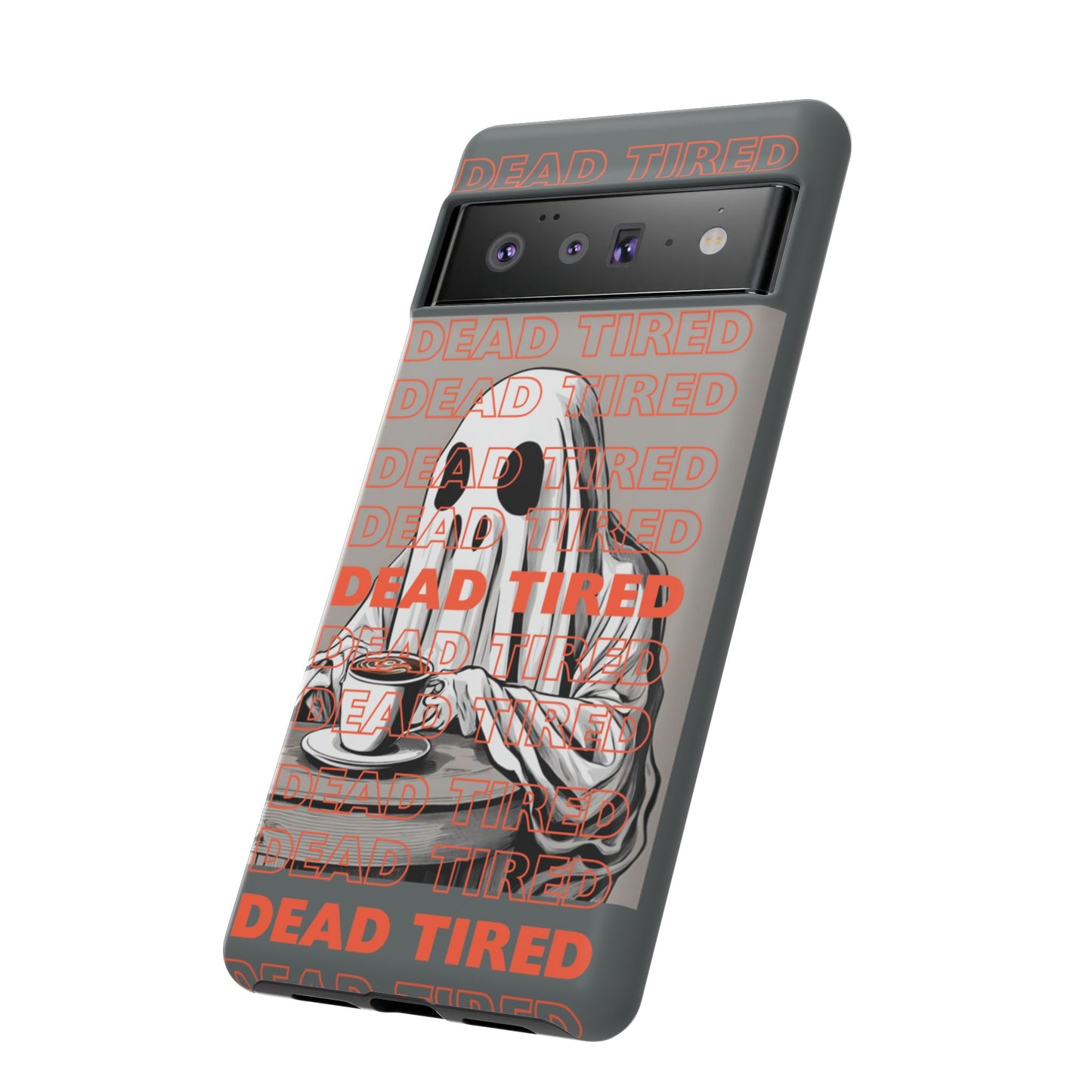 'DEAD TIRED" Tough Phone Cases