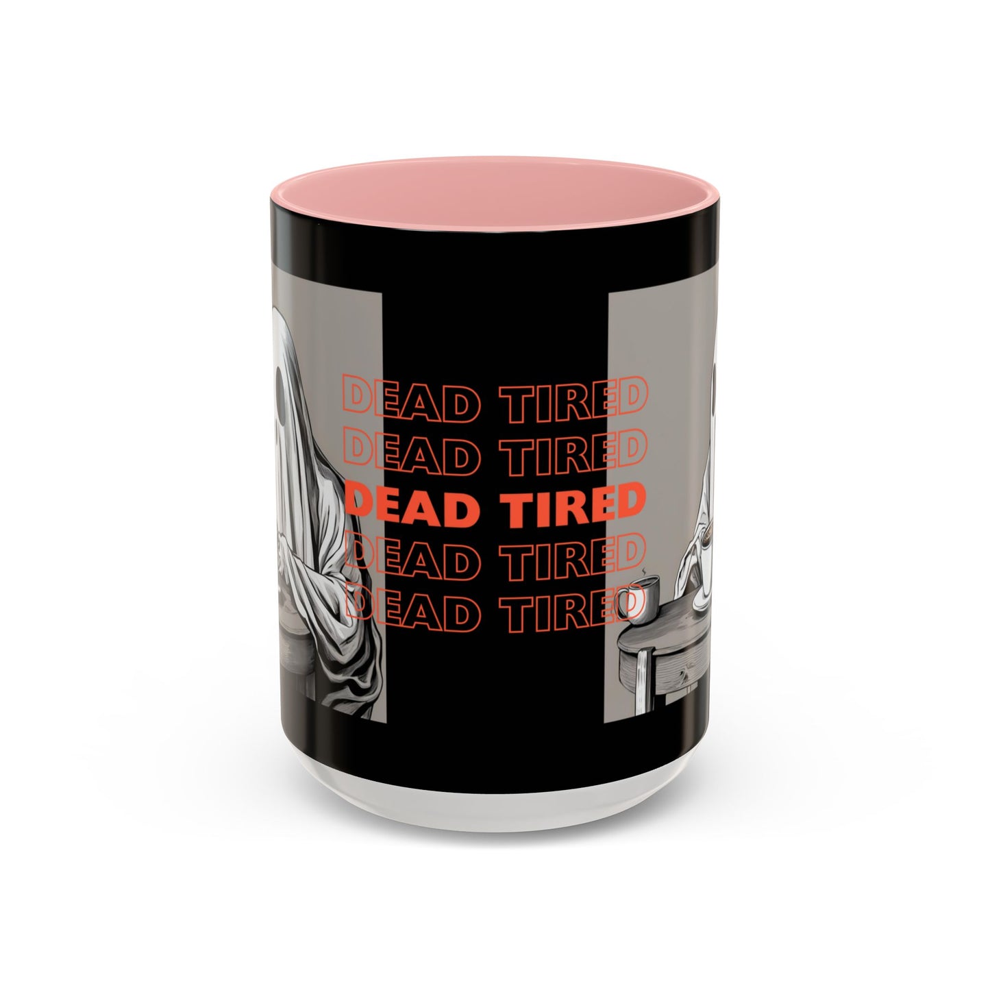 "DEAD TIRED" Tea & Coffee Mug (11oz, 15oz)