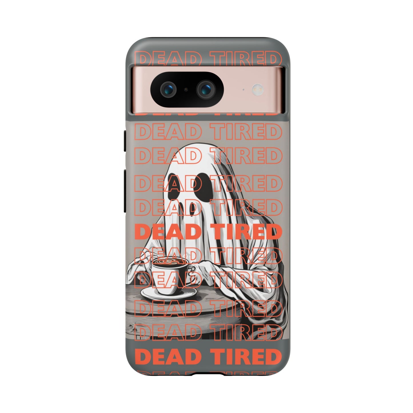 'DEAD TIRED" Tough Phone Cases