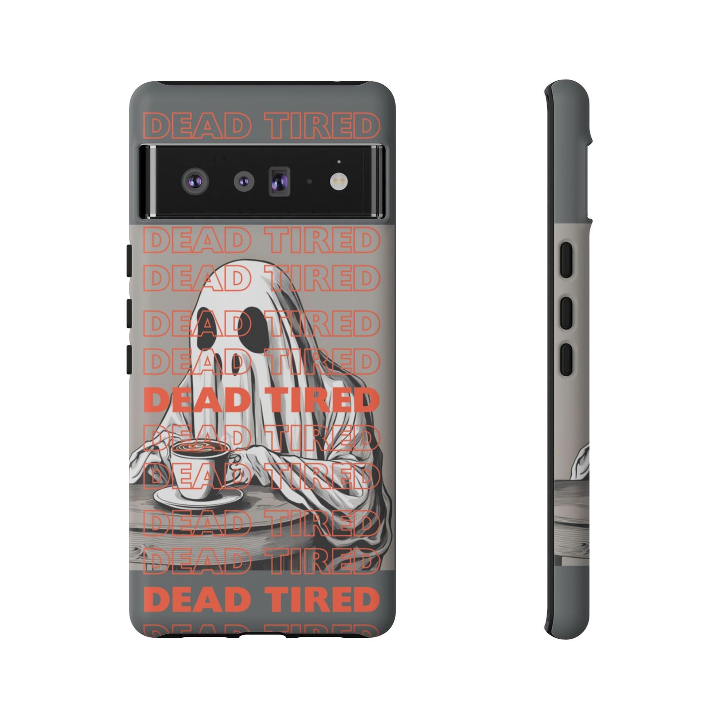 'DEAD TIRED" Tough Phone Cases