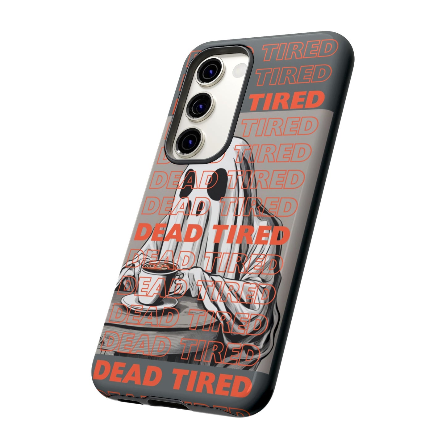 'DEAD TIRED" Tough Phone Cases