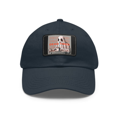 "DEAD TIRED" Dad Hat with Leather Patch (Rectangle)