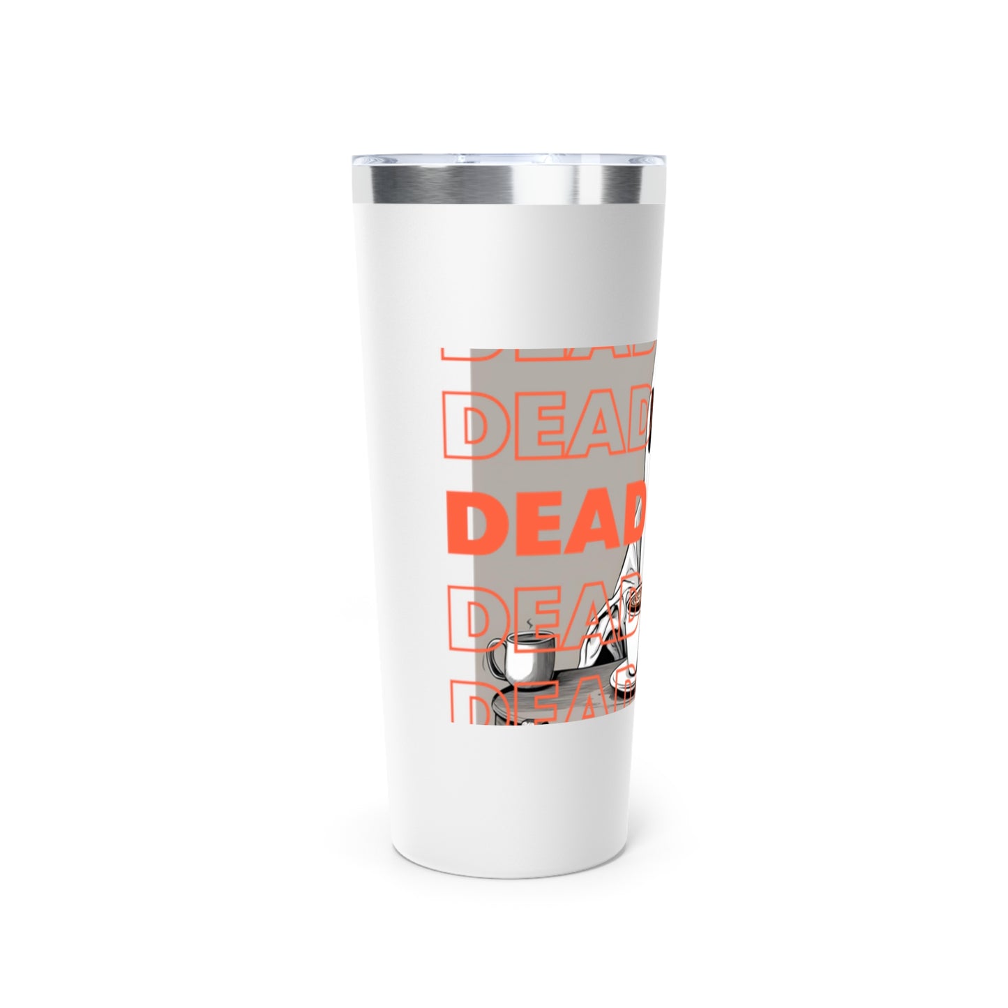 "DEAD TIRED" Copper Vacuum Insulated Tumbler, 22oz