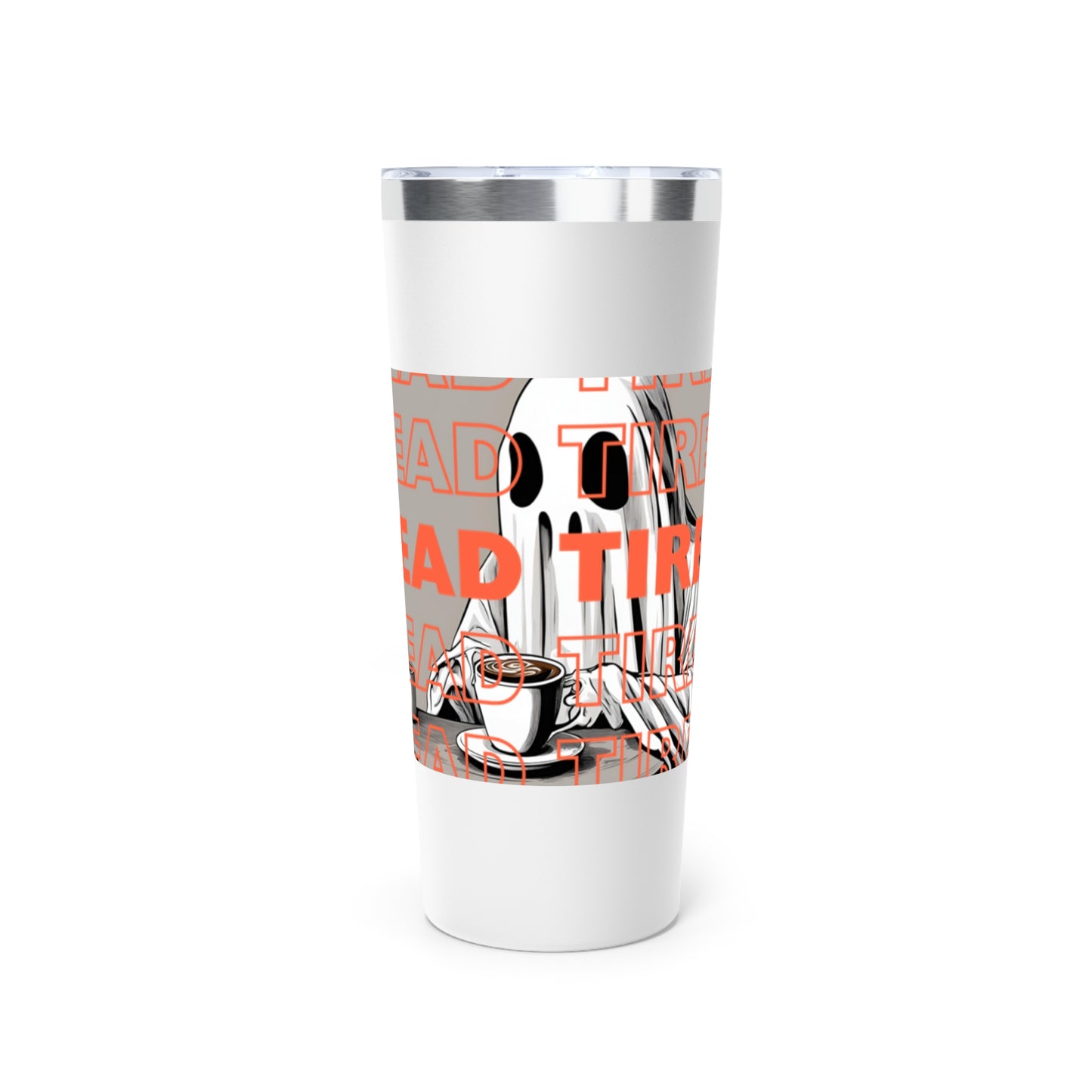 "DEAD TIRED" Copper Vacuum Insulated Tumbler, 22oz